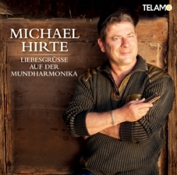 Michael Hirte – Liebesgrüsse auf der Mundharmonika